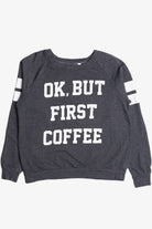 But First Coffee Sweatshirt 9142