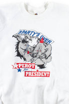 Party's Over Ross Perot For President Sweatshirt