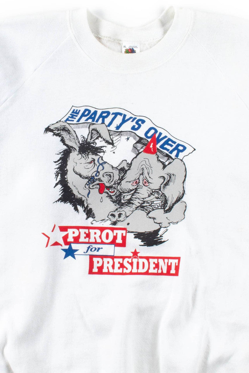 Party's Over Ross Perot For President Sweatshirt