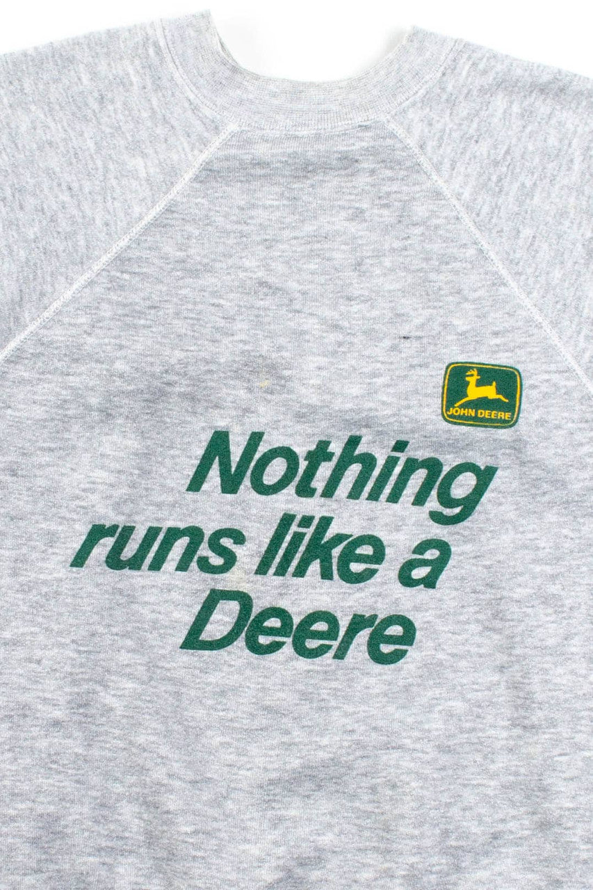 Nothing Runs Like A Deere Sweatshirt