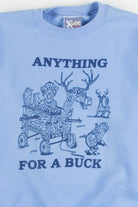 Anything For A Buck Sweatshirt