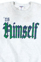 'tis Himself Sweatshirt