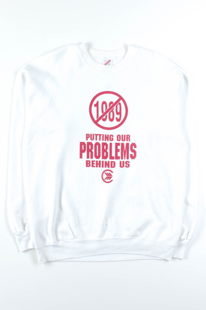 Putting 1989 Behind Us Sweatshirt