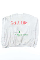 Get A Golf Life Sweatshirt