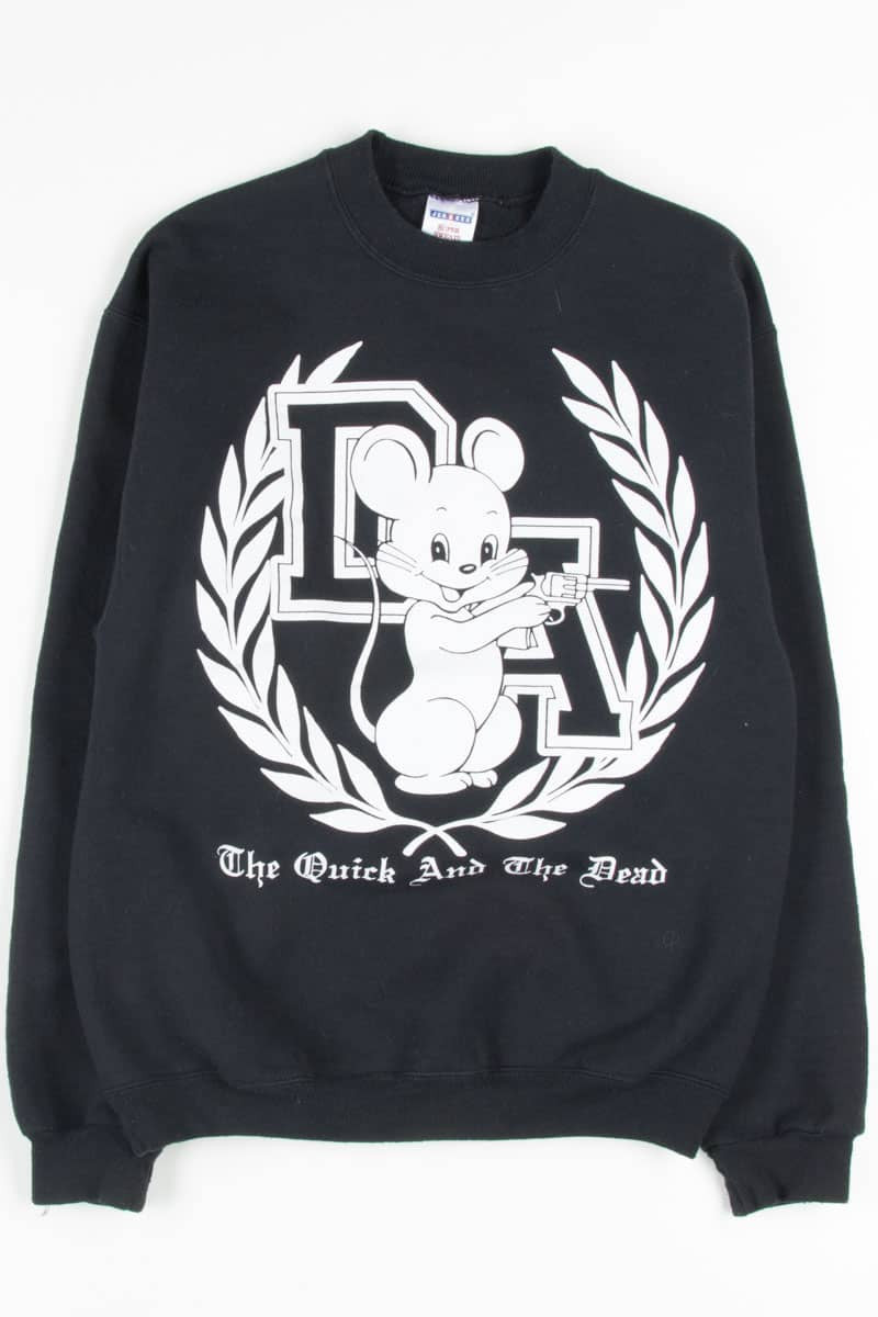 The Quick & The Dead Mouse Sweatshirt