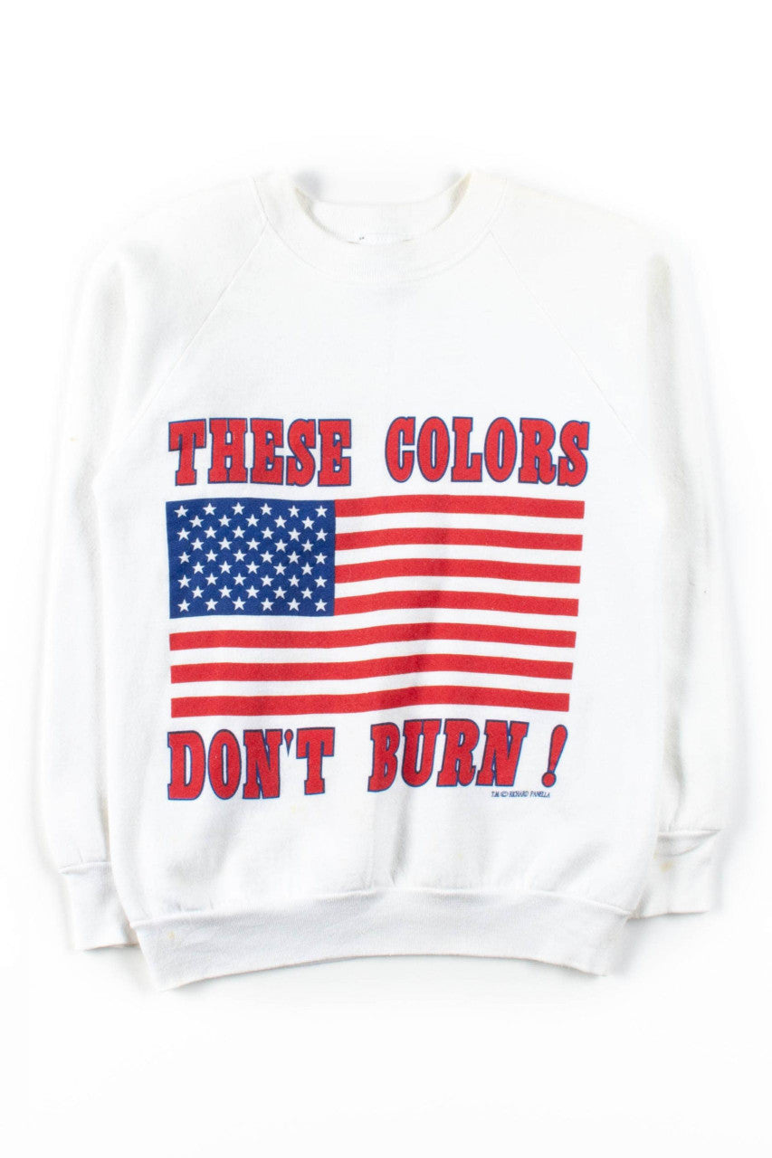 These Colors Don't Burn Sweatshirt