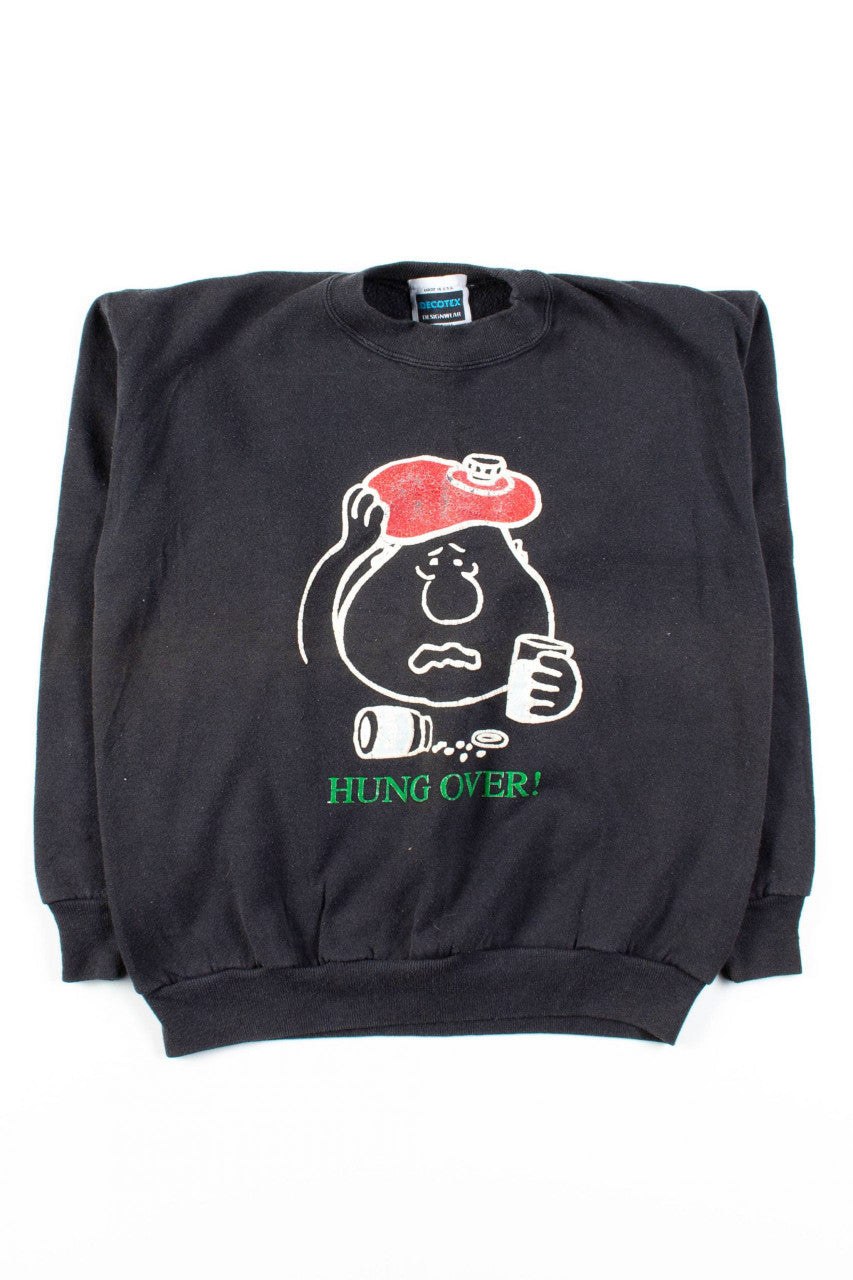 Hung Over! Sweatshirt