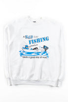 A Bad Day Fishing Sweatshirt