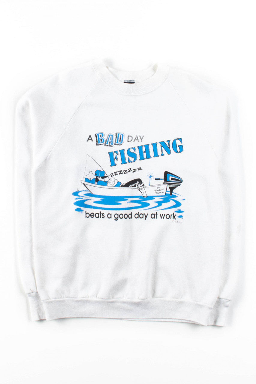 A Bad Day Fishing Sweatshirt