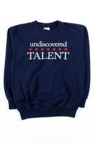 Undiscovered Talent Sweatshirt