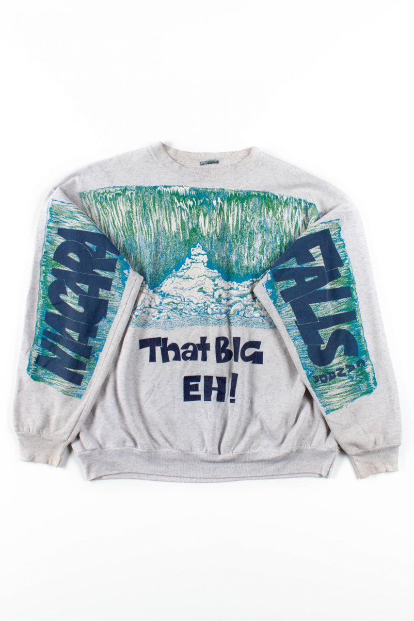 Niagara Falls That Big Eh! Sweatshirt
