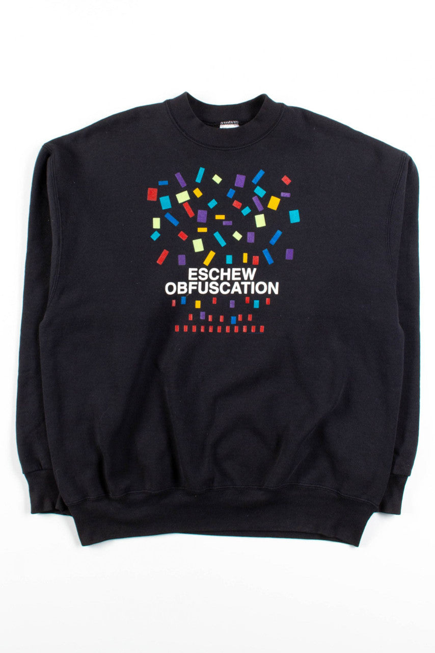 Eschew Obfuscation Sweatshirt