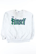 'tis Himself Sweatshirt
