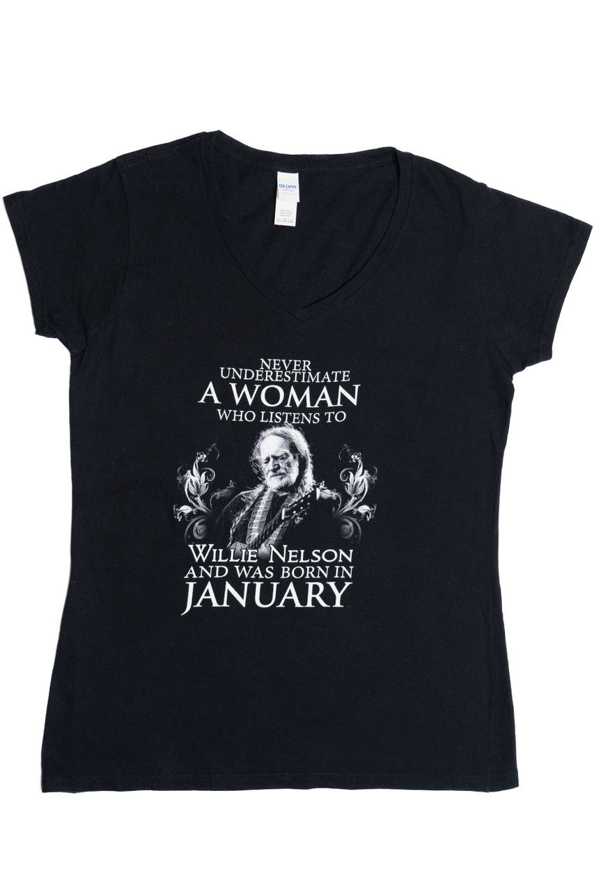 "Never Underestimate A Woman Who Listens To Willie Nelson And Was Born In January" V-Neck T-Shirt