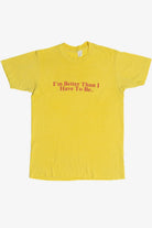 Vintage "I'm Better Than I Have To Be" Village Cable T-Shirt (1980s)