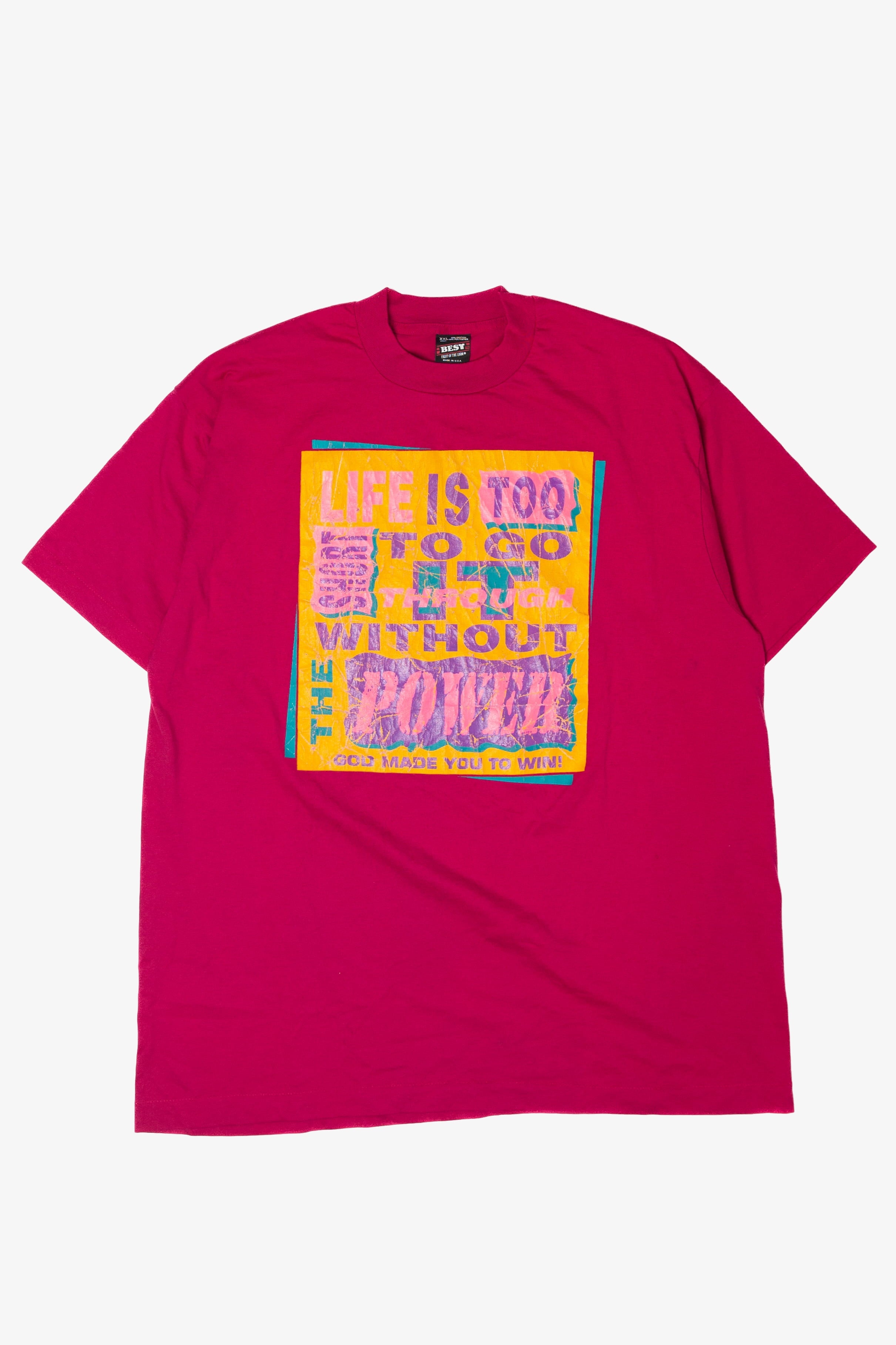 Vintage "Life Is Too Short To Go Through Without The Power God Made You To Win!" T-Shirt (1990s)