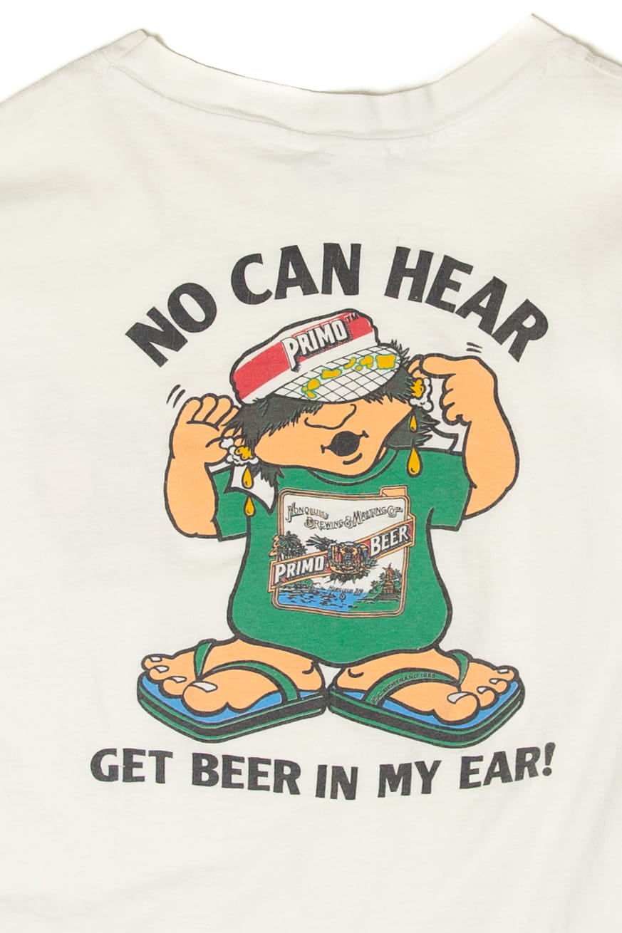 Vintage Primo "No Can Hear Got Beer In My Ear" T-Shirt (1980s)
