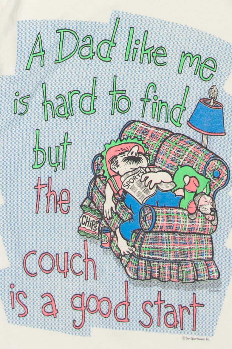 Vintage "A Dad Like Me Is Hard To Find But The Couch Is A Good Start" Funny T-Shirt (1980s)