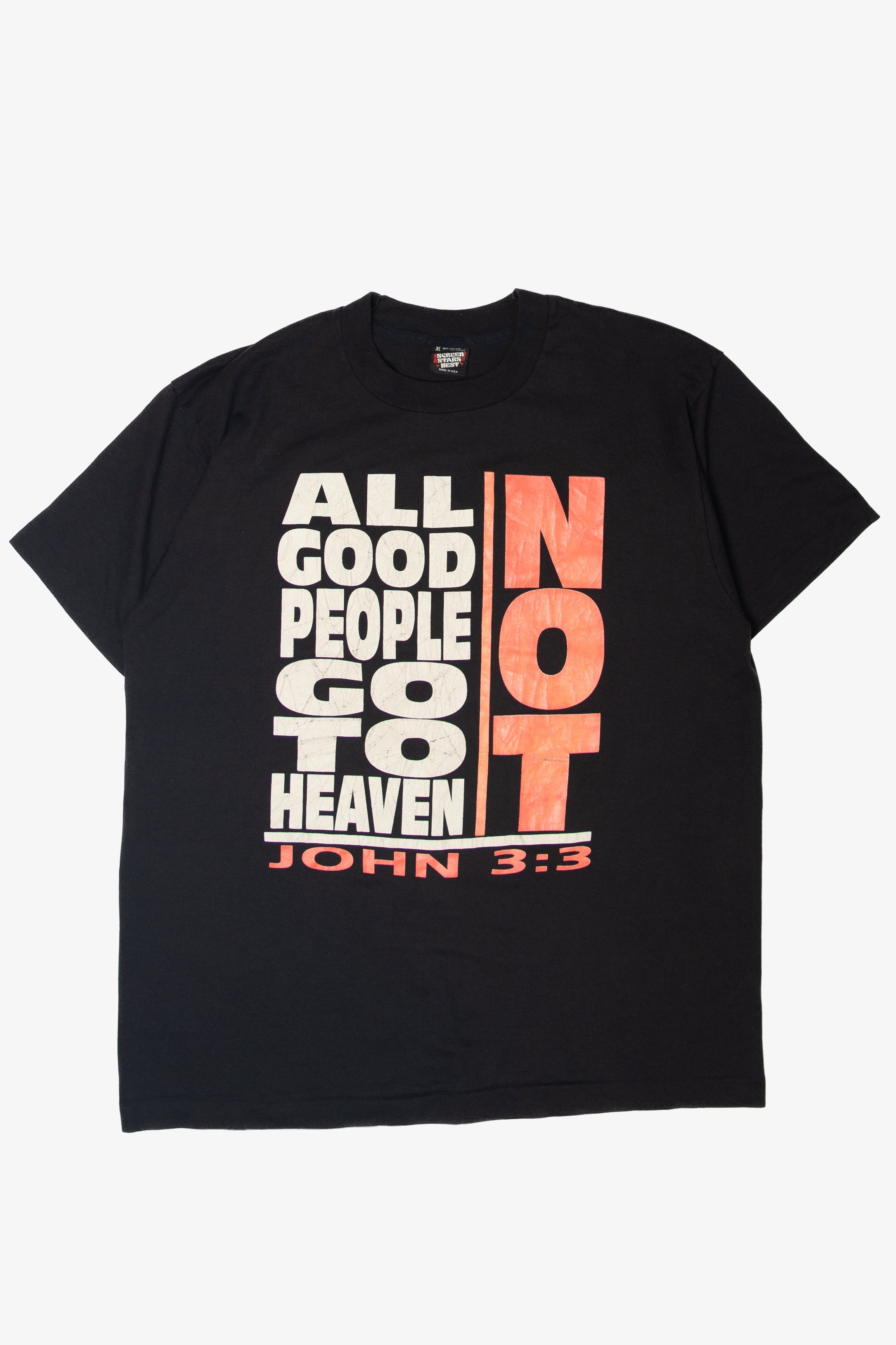 Vintage All Good People Go To Heaven Not John 3:3 T-Shirt (1990s)
