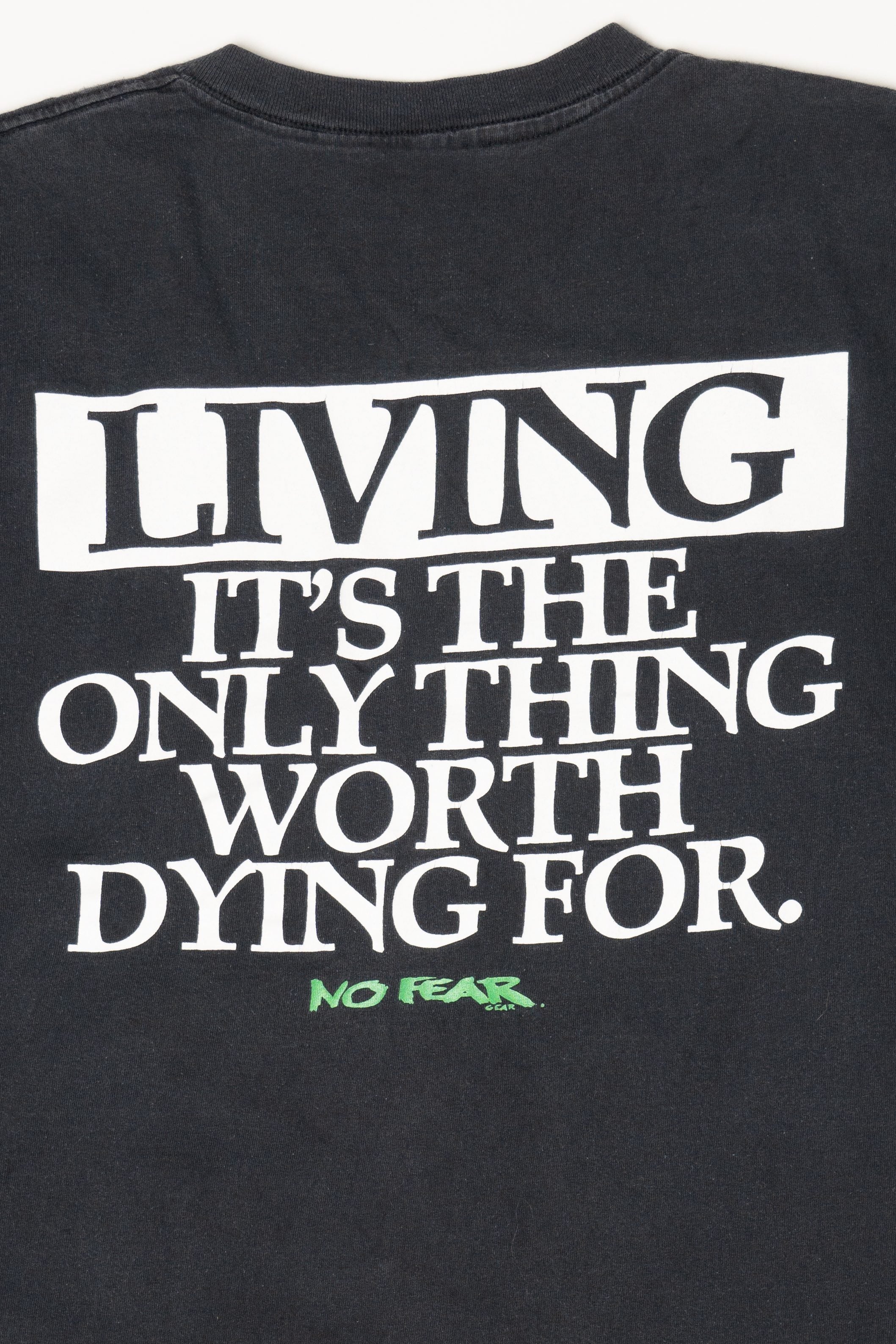 Vintage No Fear Gear "Living, It's The Only Thing Worth Dying For" Single Stitch T-Shirt (1990s)