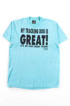 My Tracking Dog Is Great! Vintage T-Shirt