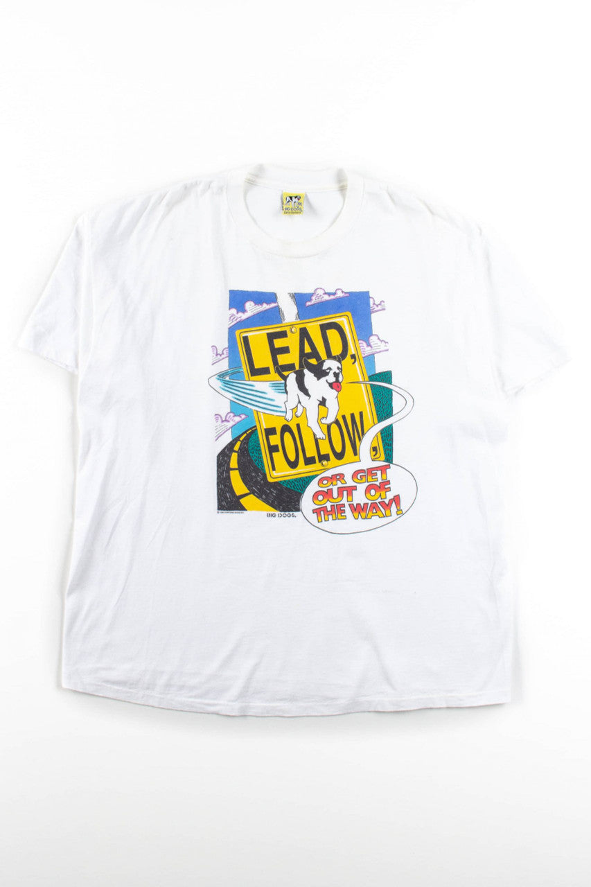 Vintage Big Dogs Lead Or Follow T-Shirt (1994)