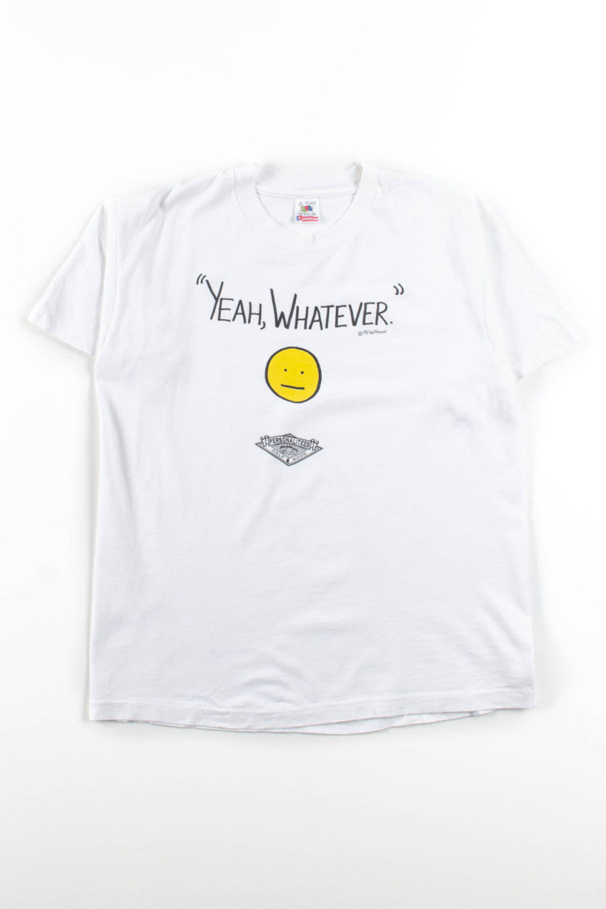 "Yeah, Whatever" Vintage Personalitees T-Shirt (1994)