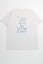 Vintage "This Ain't No Timed Event" T-Shirt