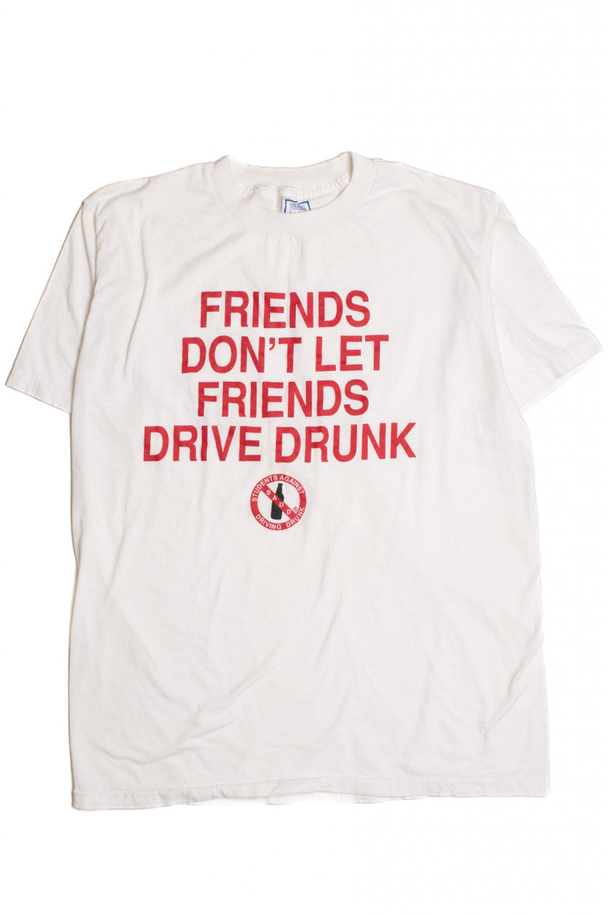 Friends Don't Let Friends Drive Drunk