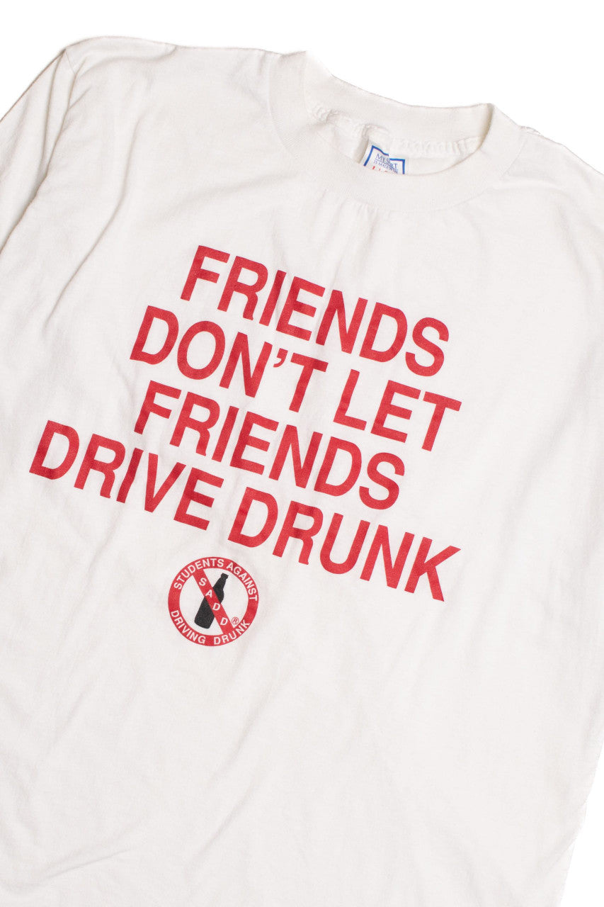Friends Don't Let Friends Drive Drunk