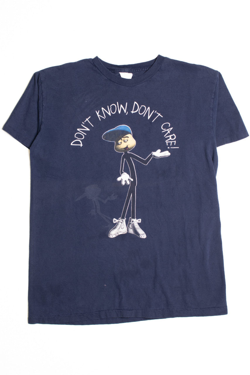Don't Know, Don't Care T-Shirt