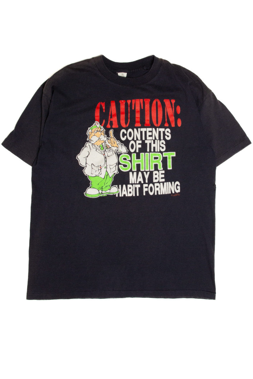 Caution Habit Forming T-Shirt