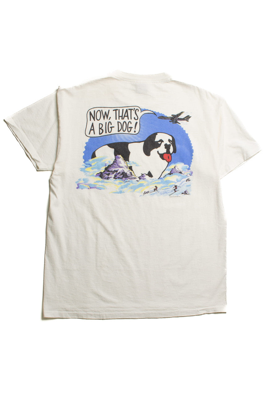 Vintage "Now That's A Big Dog" Shirt (1995)