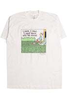 I came, I saw, I went back into the house T-Shirt 8558