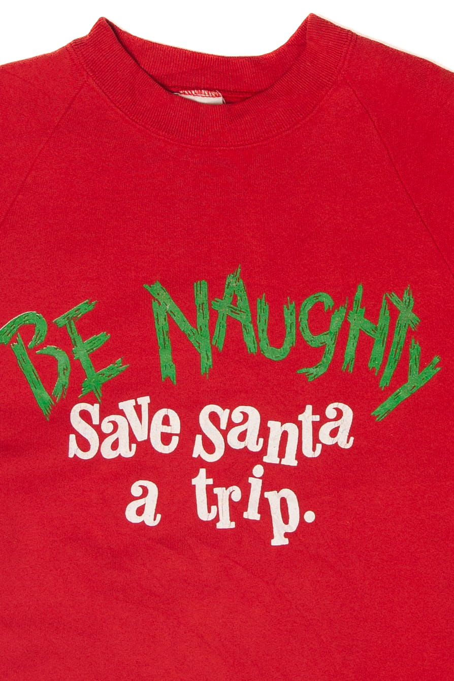 Vintage "Be Naughty, Save Santa A Trip" Ugly Christmas Sweater (1990s)
