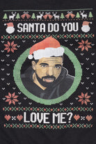 Modern Drake "Santa Do You Love Me" Ugly Christmas Sweatshirt (2020s)