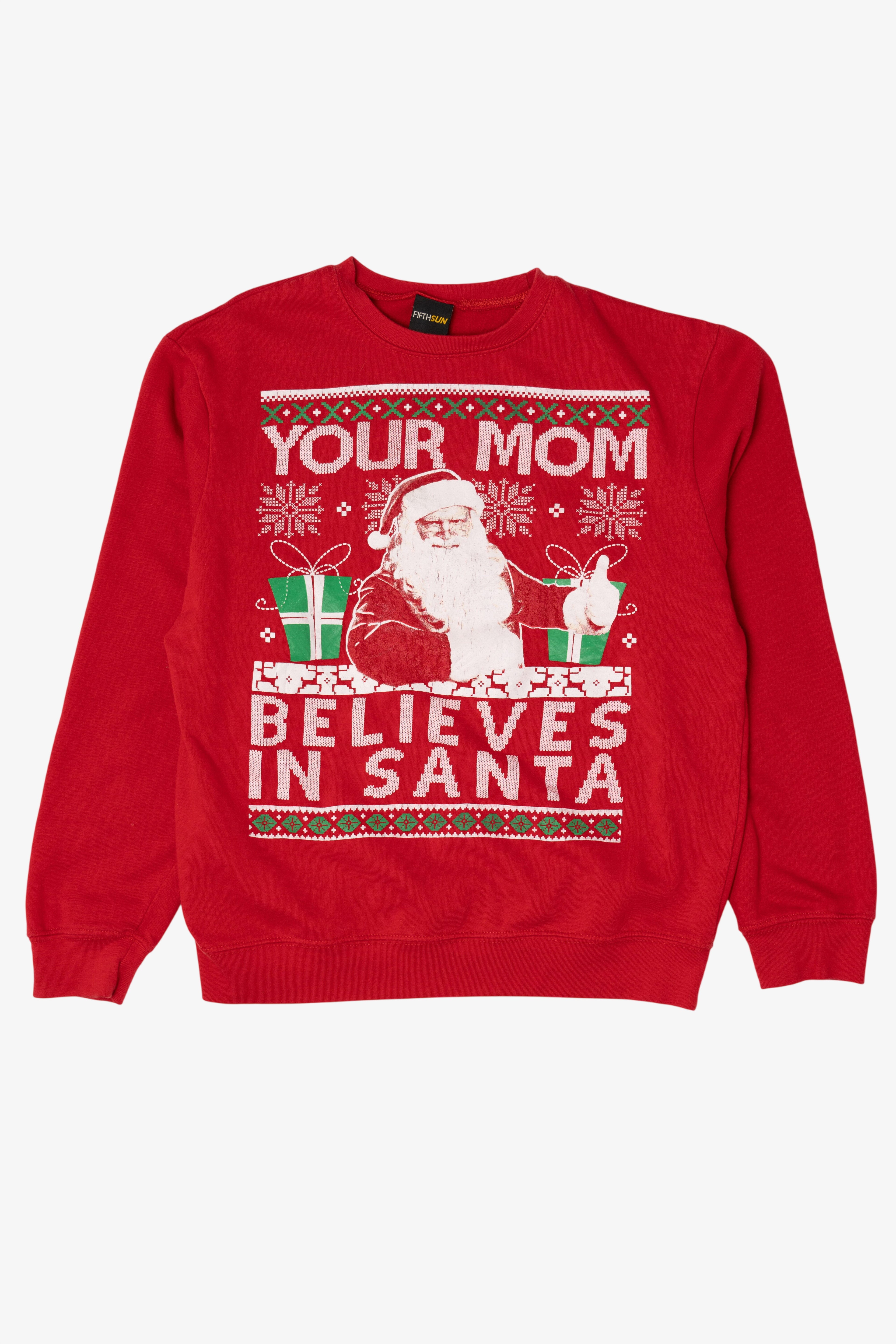 Modern "Your Mom Believes In Santa" Ugly Christmas Sweatshirt (2010s)